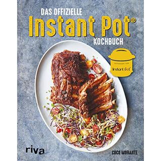 Instant-Pot-Kochbuch: Über 75 bebilderte Rezepte